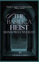 The Basilica Heist