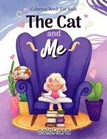 The Cat and ME Coloring Book for Kids