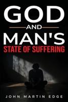 God and Man's State Of Suffering