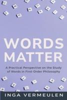 A Practical Perspective on the Study of Words in First-Order Philosophy