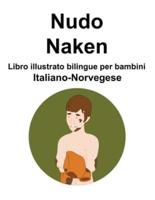 Italiano-Norvegese Nudo / Naken Libro Illustrato Bilingue Per Bambini