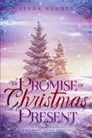 The Promise of Christmas Present