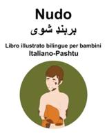 Italiano-Pashtu Nudo Libro Illustrato Bilingue Per Bambini