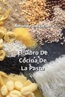 El Libro De Cocina De La Pasta