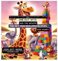 One Day With Gus the Giraffe