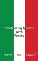 Celebrating Mexico With Poetry