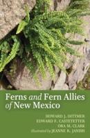 The Ferns and Fern Allies of New Mexico