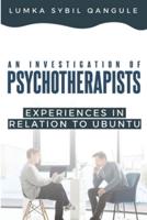 An Investigation of Psychotherapists' Experiences In Relation To Ubuntu