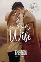 A Godly Wife Marriage Devotional