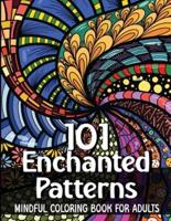 101 Enchanted Patterns - Coloring Book for Adults