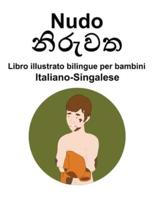 Italiano-Singalese Nudo Libro Illustrato Bilingue Per Bambini