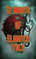 12 Nights of Eldritch Yule