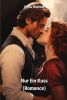 Nur Ein Kuss (Romance)