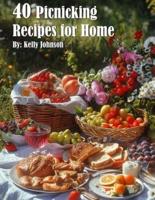 40 Picnicking Recipes for Home