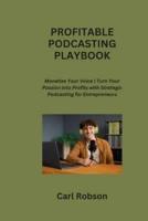 Profitable Podcasting Playbook