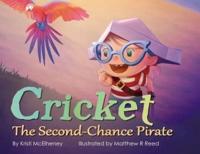 Cricket, The Second-Chance Pirate