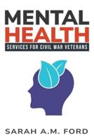 Mental Health Services for Civil War Veterans