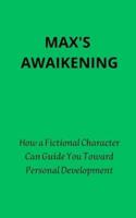 Max's Awaikening