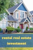 Rental Real Estate Investment