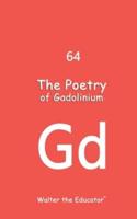 The Poetry of Gadolinium