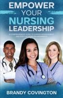 Empower Your Nursing Leadership