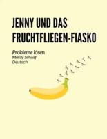 Jenny Und Das Fruchtfliegen-Fiasko Probleme Lösen (German) Jenny and the Fruit Fly Fiasco!