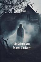 Die Geister Von Avalon (Fantasy)