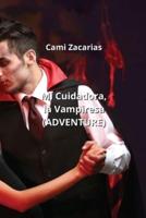 Mi Cuidadora, La Vampiresa (ADVENTURE)