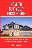 How to Buy Your First Home