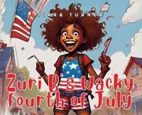 Zuri B's Wacky Fourth of July
