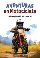 Aventuras En Motocicleta - Aprendiendo a Explorar