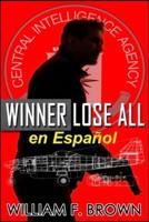 Winner Lose All, En Español