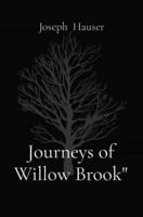 Journeys of Willow Brook"