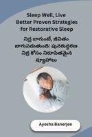 Sleep Well, Live Better Proven Strategies for Restorative Sleep