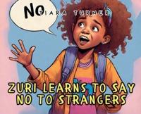 Zuri Learns to Say NO To Strangers