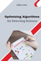 Optimizing Algorithms for Detecting Seizures