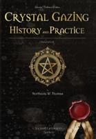 Crystal Gazing - History and Practice