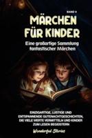 Märchen Für Kinder Eine Großartige Sammlung Fantastischer Märchen. (Band 9)