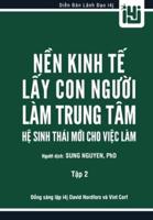 NỀN KINH TẾ LẤY CON NGƯỜI LÀM TRUNG TÂM - Tập 2