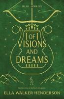 Of Visions and Dreams