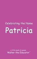 Celebrating the Name Patricia
