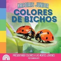 Arcoiris Junior, Colores De Bichos