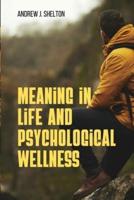 Meaning In Life and Psychological Well- Being