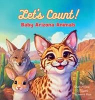 Let's Count! Baby Arizona Animals