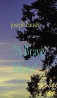 "A Brave Heart"