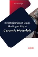 Investigating Self-Crack Healing Ability In Ceramic Materials