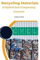 Recycling Materials in Hybrid Self-Compacting Concrete