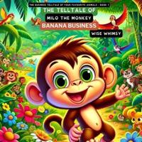The Telltale of Milo the Monkey's Banana Business