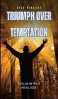 Triumph Over Temptation