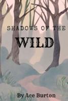Shadows of the Wild